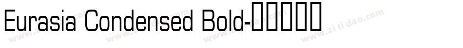 Eurasia Condensed Bold字体转换